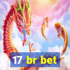 17 br bet